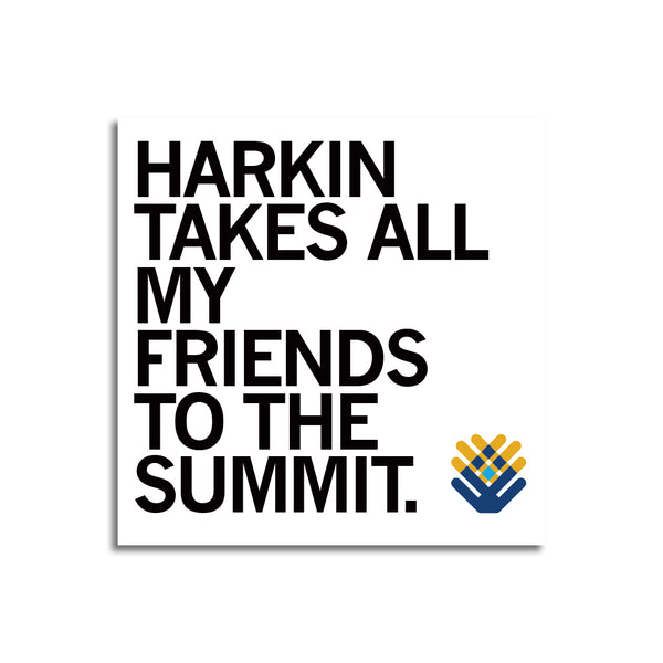 THI: Harkin Takes All My Friends To The Summit Sticker