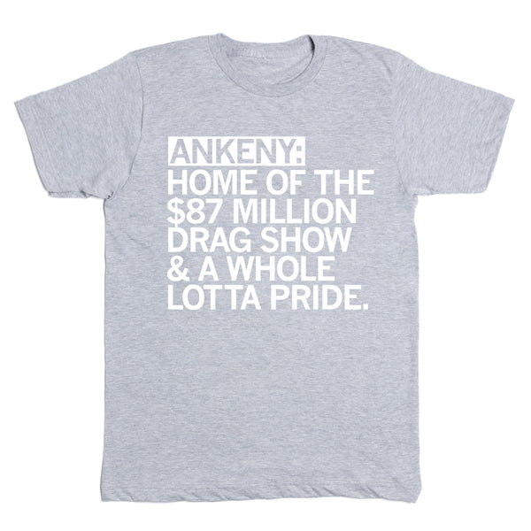 Ankeny: Home of the $87 Million Drag Show Shirt