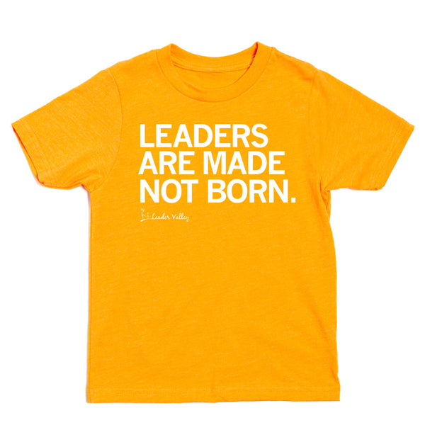 Leader Valley: Leaders Are Made Not Born Kids Shirt