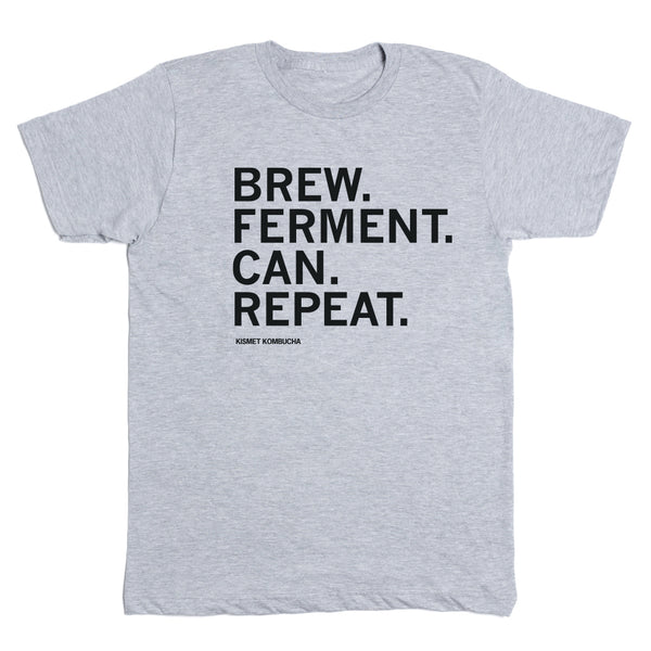 Kismet Kombucha: Brew. Ferment. Can. Repeat. Shirt