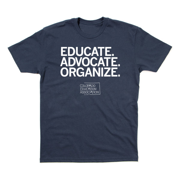 CEA: Educate Advocate Organize Shirt