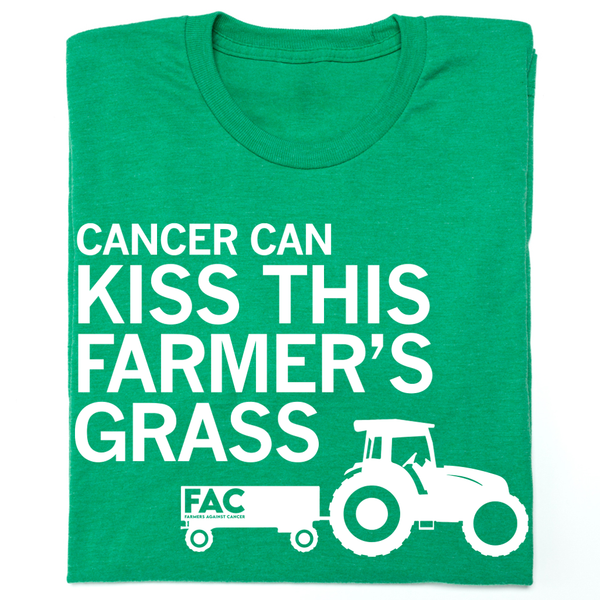 FAC: Cancer Can Kiss This Farmer's Grass Shirt