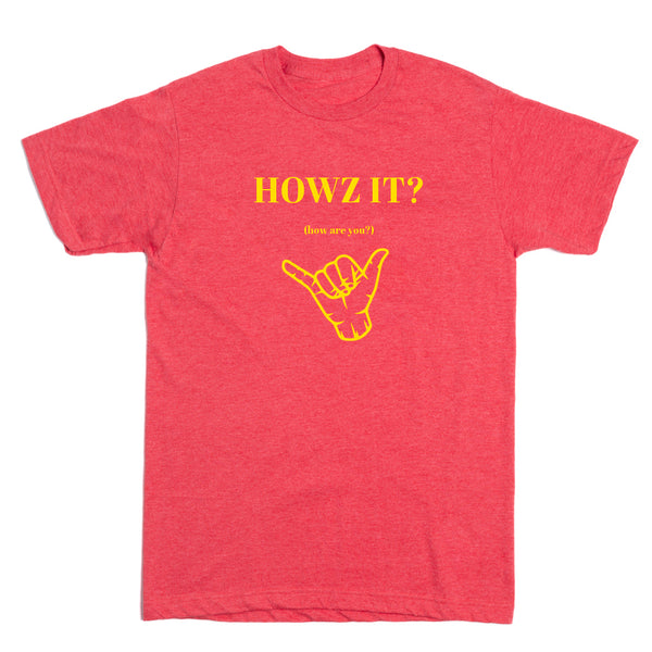 Teri Underhill: Howz It? (How Are You?) Shirt