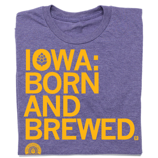 Iowa: Born and Brewed Shirt