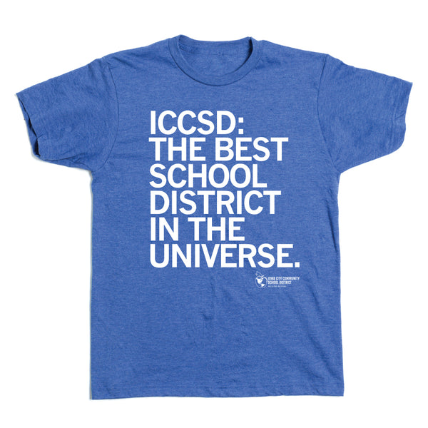 IC Schools: The Best School District in the Universe Shirt