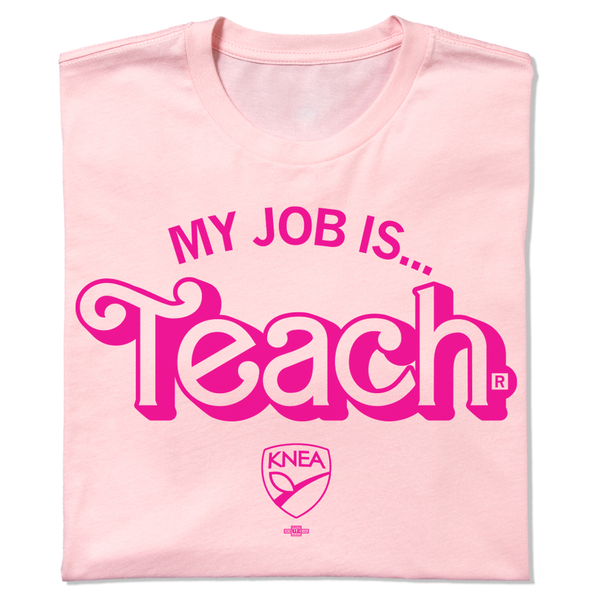KNEA: My Job Is Teach Shirt