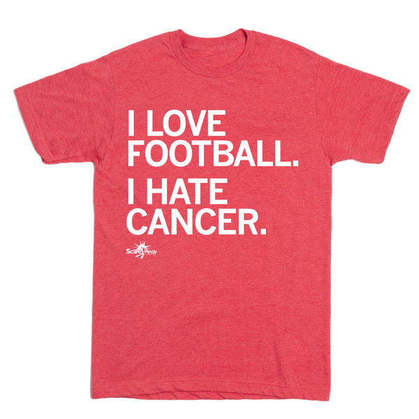 Scare Away Cancer: I Love Football Shirt