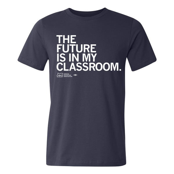 OEA: The Future Is In My Classroom Shirt