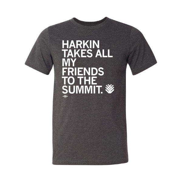 THI: Harkin Takes All My Friends To The Summit Shirt