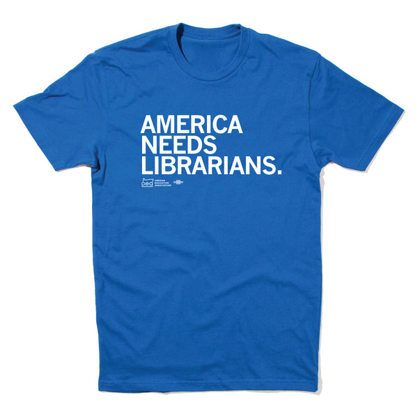 OEA: America Needs Librarians Shirt