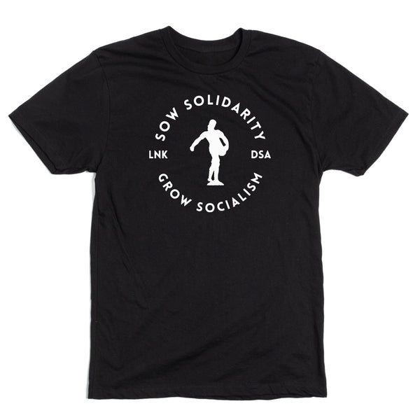 Lincoln DSA: Sow Solidarity Grow Socialism Shirt