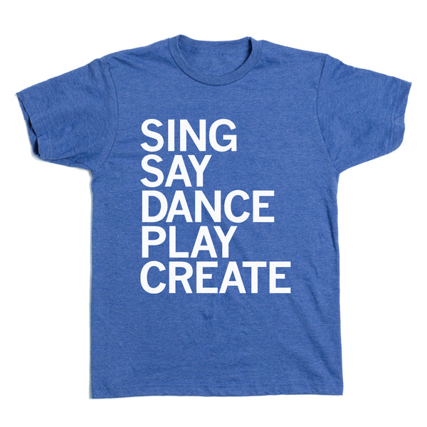 First Iowa Orff: Sing Say Dance Play Create Shirt