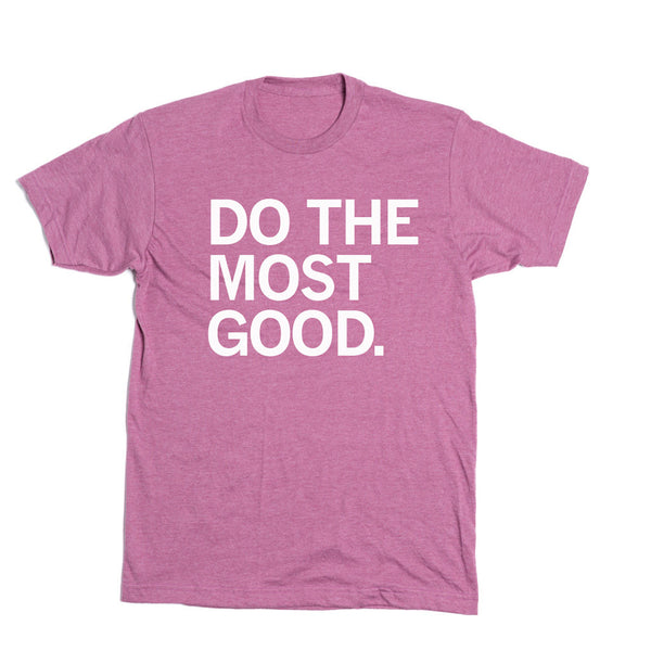 JLCR: Do the Most Good Shirt
