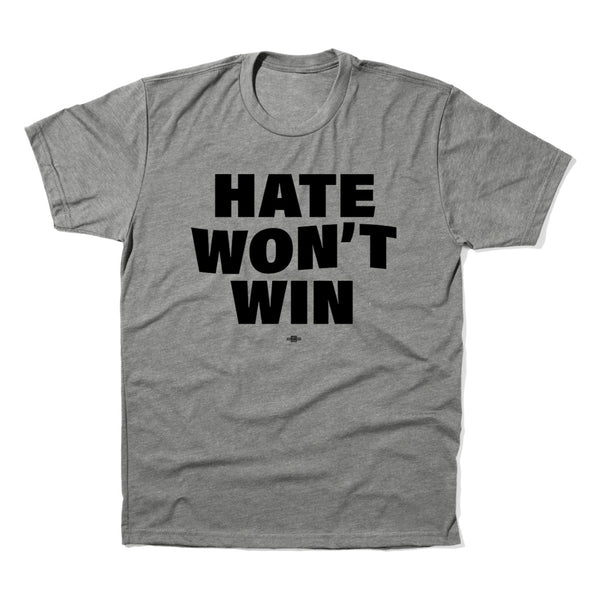 Hate Won't Win Bold Shirt