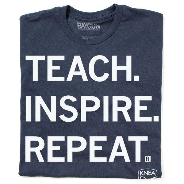 KNEA: Teach Inspire Repeat Shirt